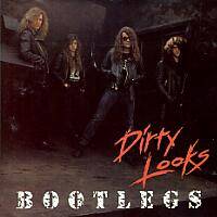 Dirty Looks : Bootlegs